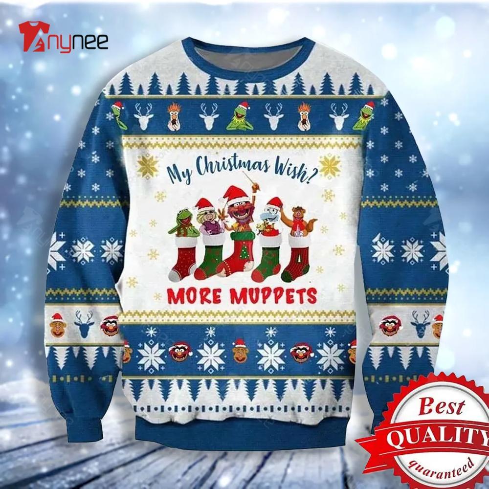 My Christmas Wish More Muppets Ugly Christmas Sweater- Best Christmas Gifts 2023