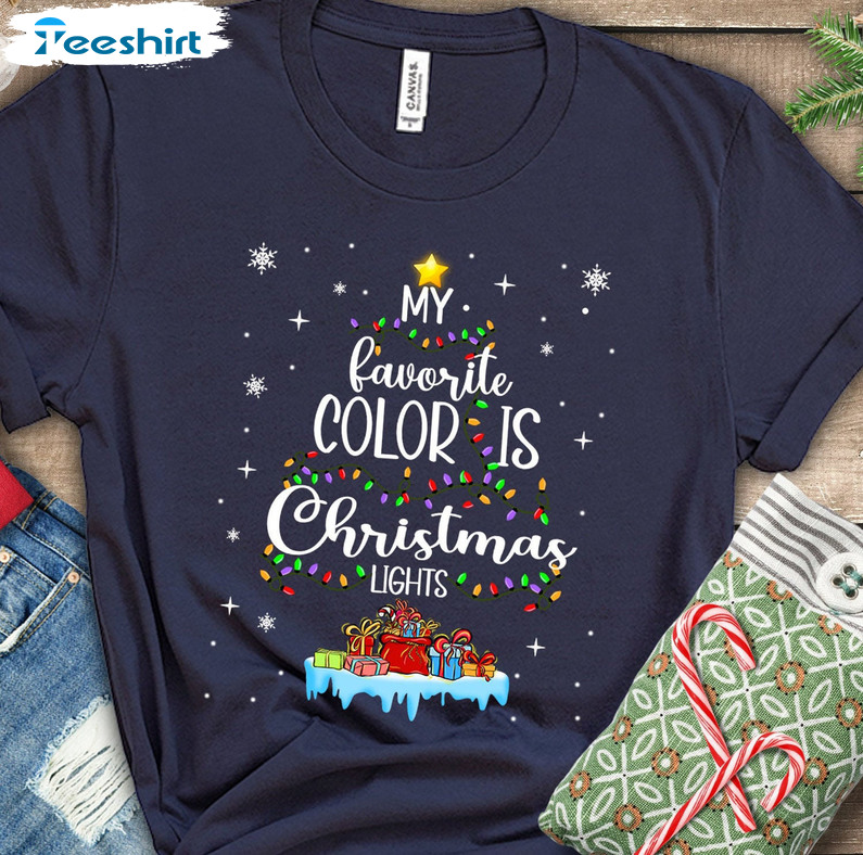 My Favorite Color Is Christmas Lights Shirt – Christmas Tree Sweatshirt Long Sleeve