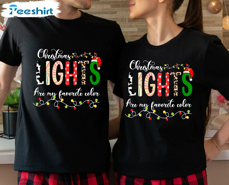 My Favorite Color Is Christmas Lights Shirt – Colorful Christmas Sweatshirt Short Sleeve