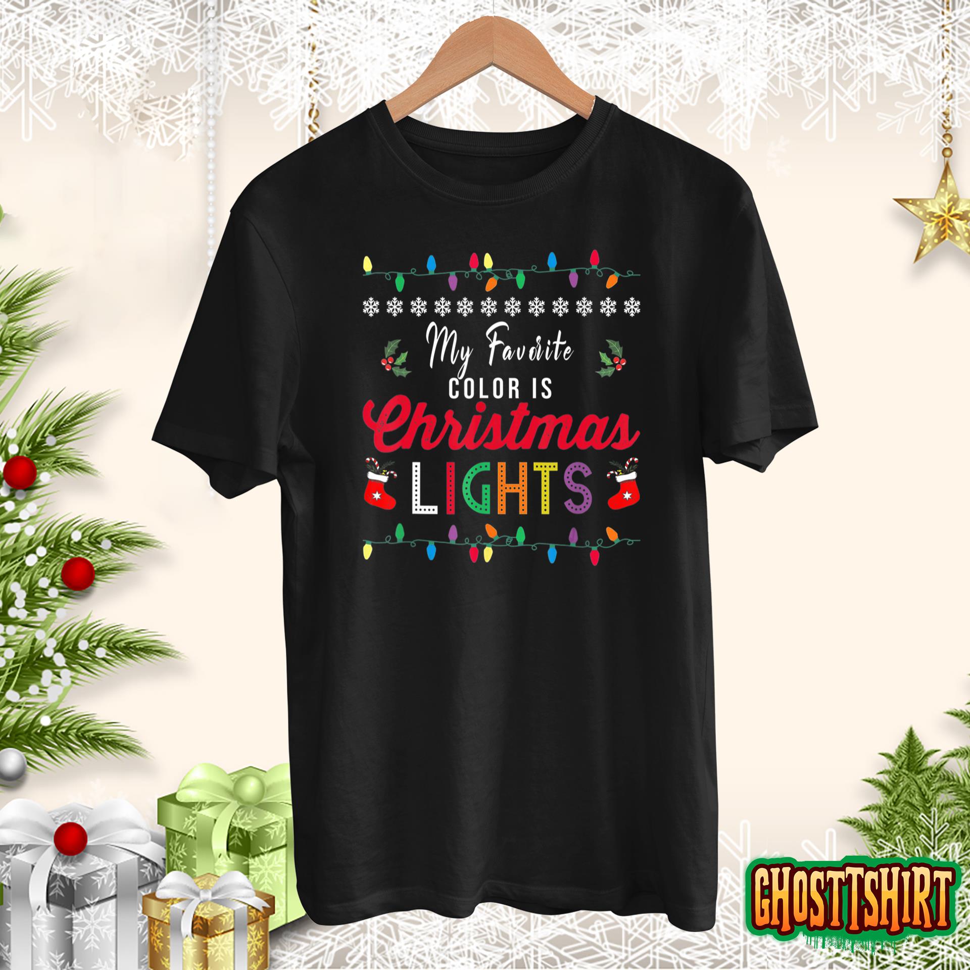 My Favorite Color Is Christmas Lights Tee Funny Xmas 2022 Sweatshirt