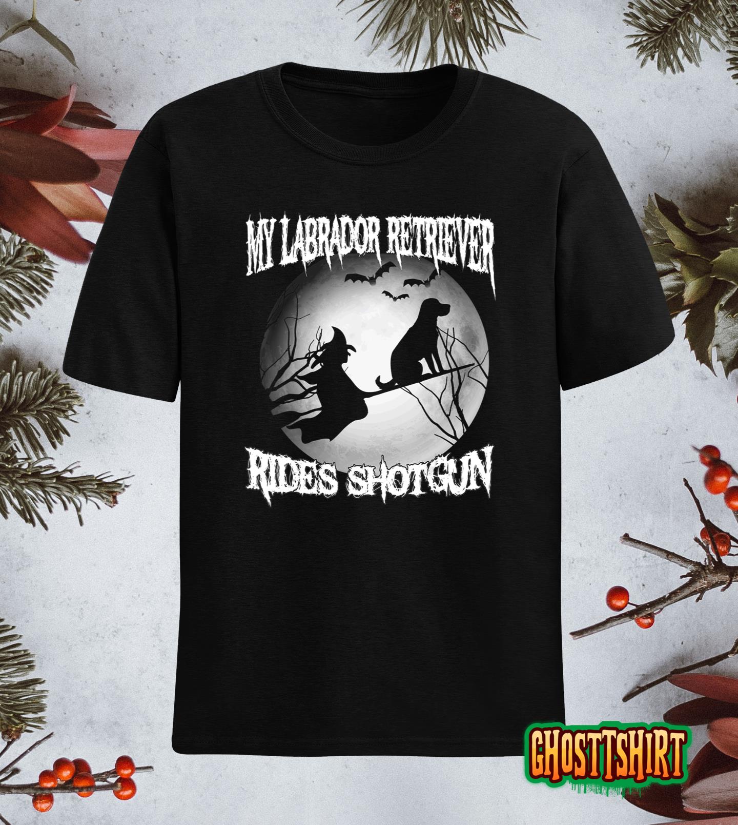 My Labrador Retriever Rides Shotgun Halloween T-Shirt