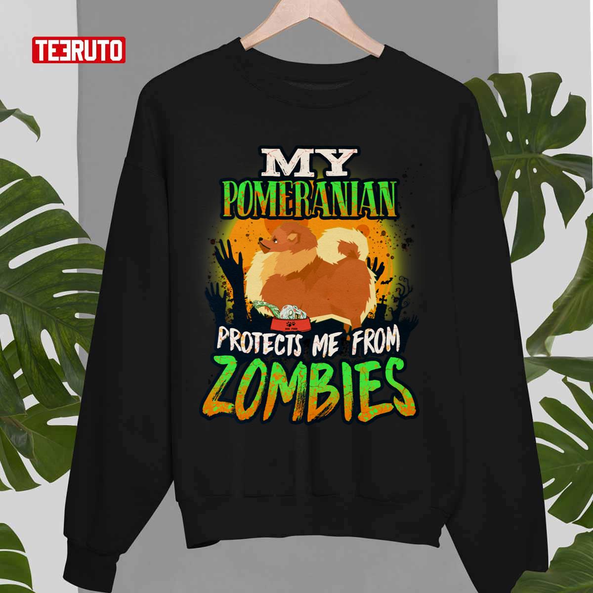 My Pomeranian Protects Me From Zombies Funny Pomeranian Halloween Zombie Eater Unisex Sweatshirt