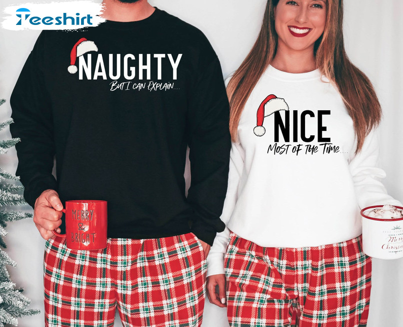 Naughty And Nice Humorous Christmas Shirt, Couple Matching Unisex Hoodie Short Sleeve