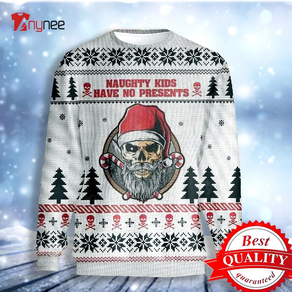 Naughty Kids Have No Present Ugly Christmas Sweater- Best Christmas Gifts 2023