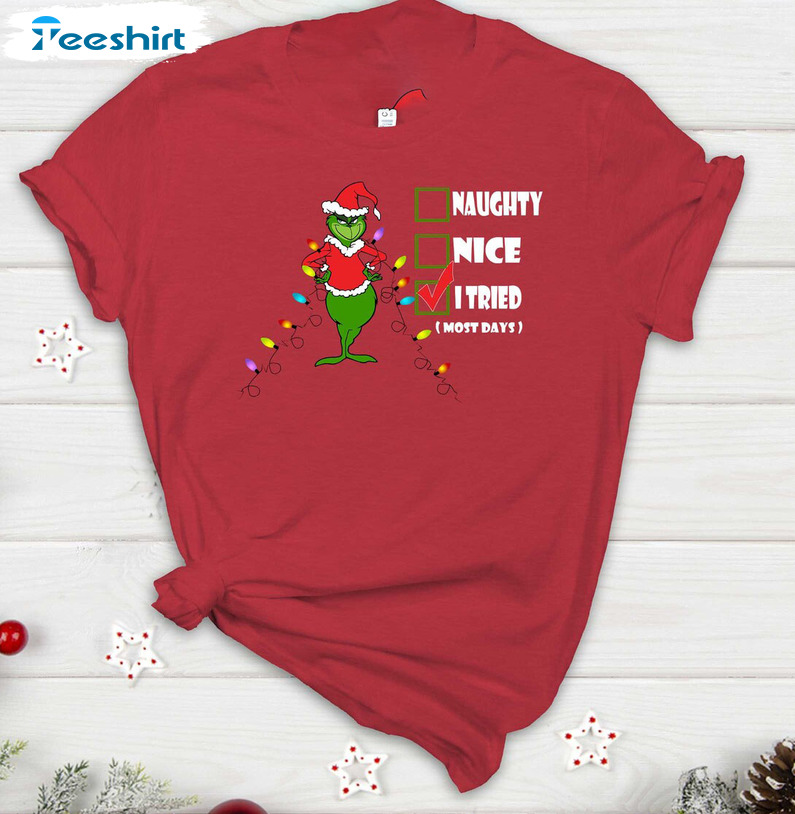 Naughty Nice I Tried Christmas Shirt, Funny Grinch Crewneck Unisex Hoodie