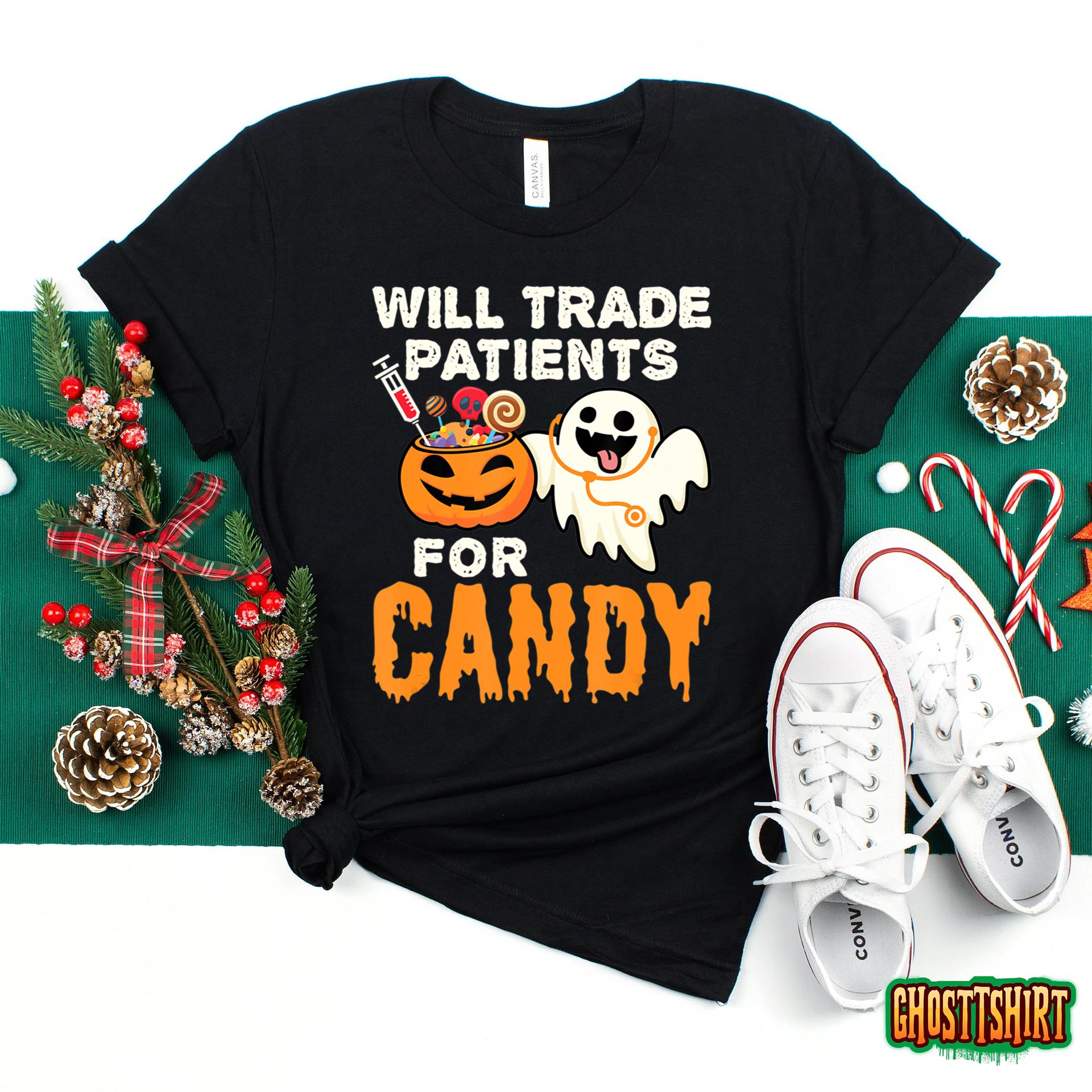 Nurse Halloween Will Trade Patients For Candy T-Shirt