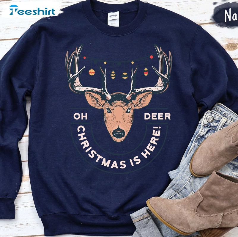 Oh Deer Christmas Is Here Shirt, Reindeer Long Sleeve Unisex Hoodie