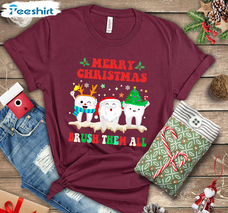 Oh Dentistree Shirt, Merry Christmas Brush Them All Short Sleeve Crewneck