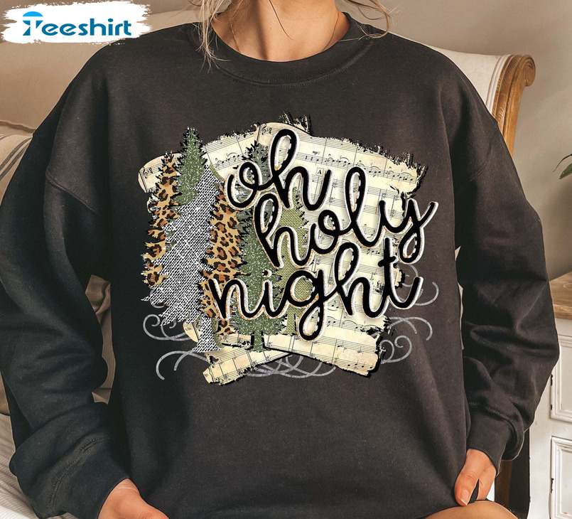 Oh Holy Night Sweatshirt, Christian Christmas Crewneck Unisex T-shirt