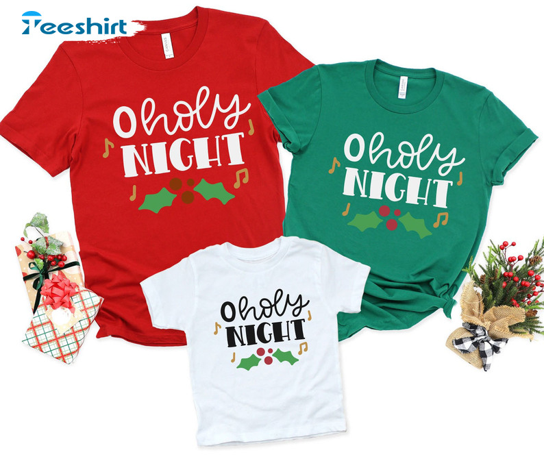 Oh Holy Night Sweatshirt, Merry Christmas Short Sleeve Long Sleeve