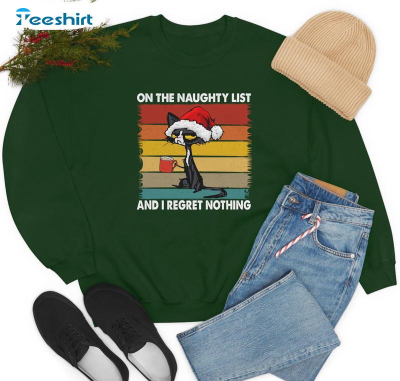 On The Naughty List And I Regret Nothing Shirt, Christmas Cat Tee Tops Short Sleeve