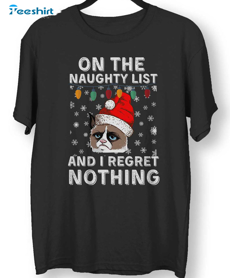 On The Naughty List And I Regret Nothing Shirt, Funny Christmas Cat Long Sleeve Unisex Hoodie