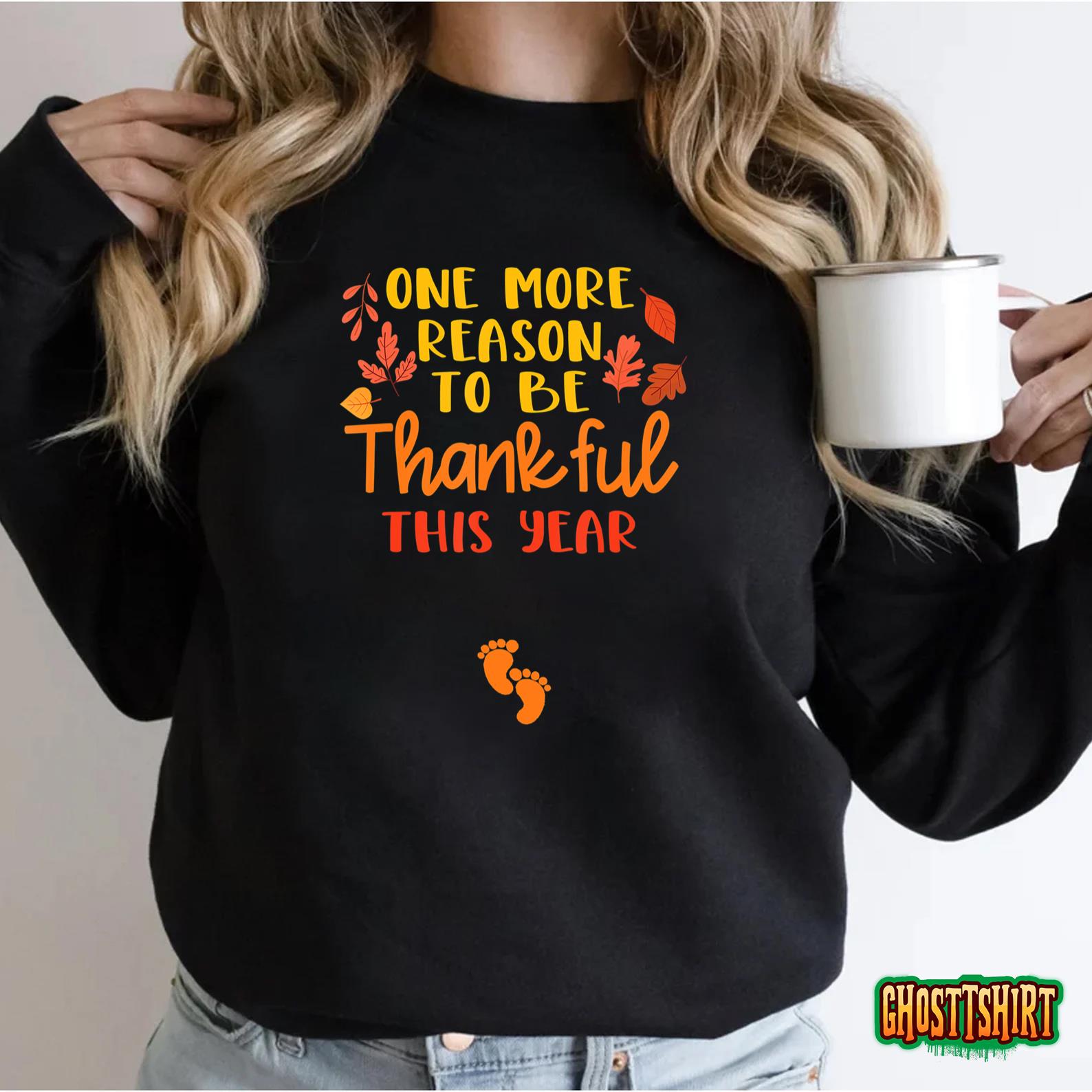 One More Reason To Be Thankful This Year Pregnancy Reveal Sweatshirt