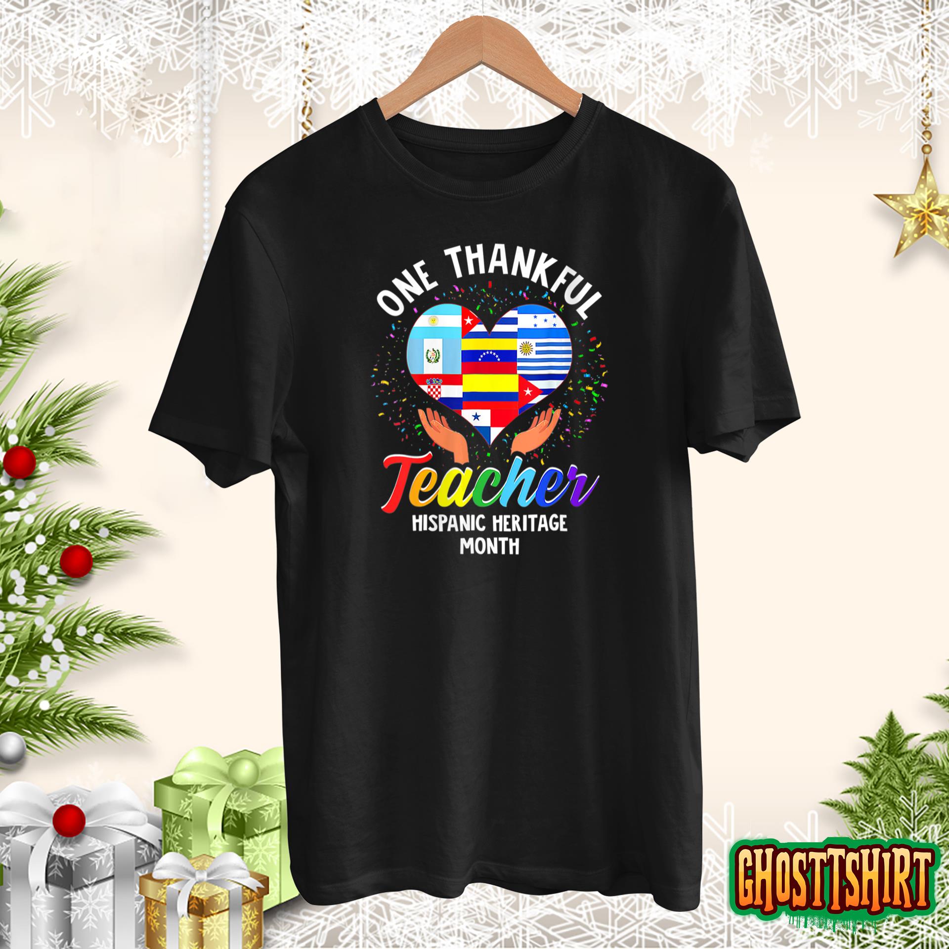 One Thankful Teacher Hispanic Heritage Month Countries Flags T-Shirt