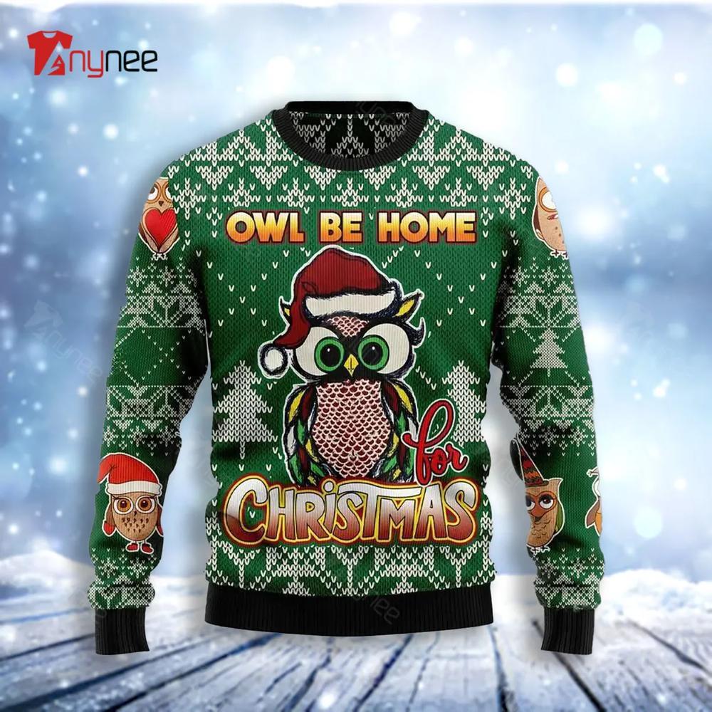 Owl Be Home For Christmas Ugly Christmas Sweater- Best Christmas Gifts 2023