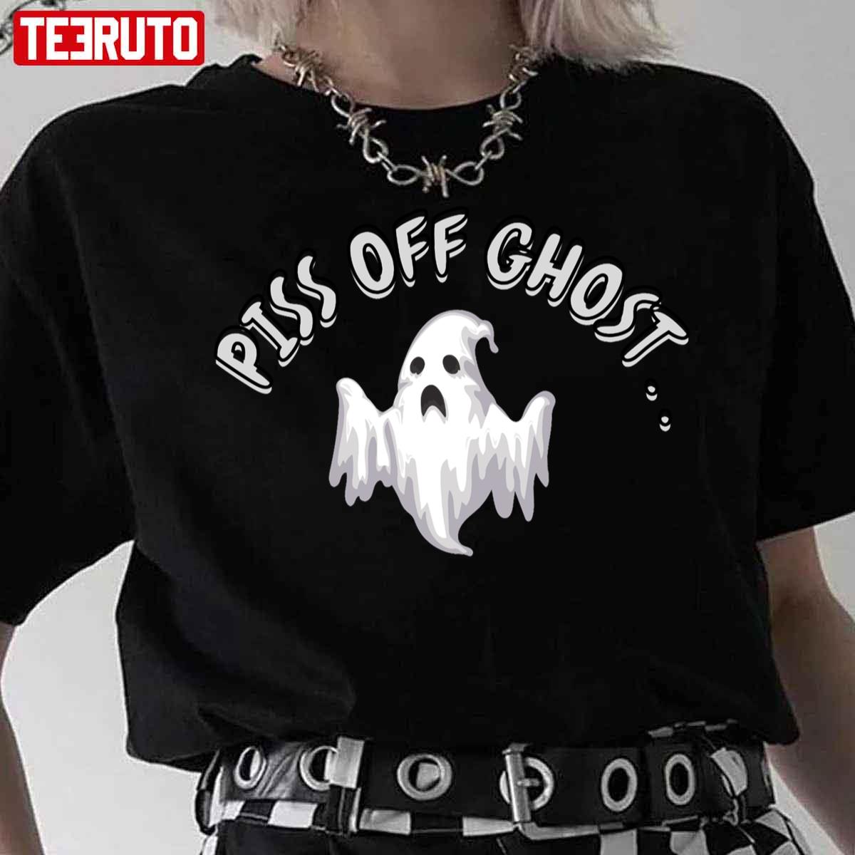 Piss Off Ghost Trick Or Treat Halloween Unisex T-Shirt