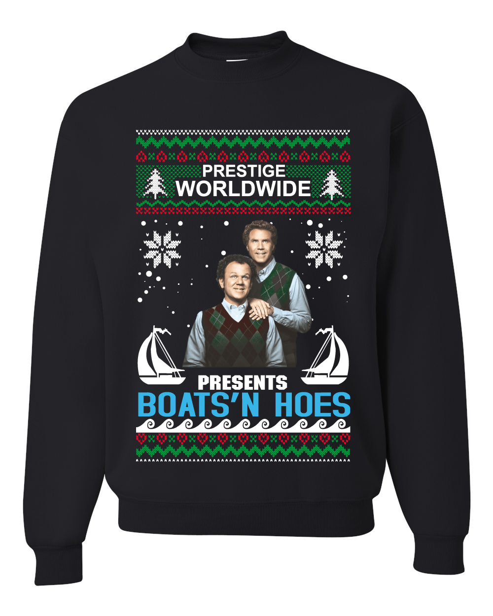 Prestige Worldwide Boats N’ Hoes Step Brothers Ugly Christmas Sweater Unisex Crewneck Graphic Sweatshirt- Best Christmas Gifts 2023