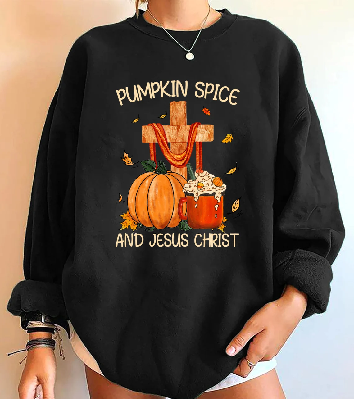 Pumpkin Spice And Jesus Christ Sweatshirt