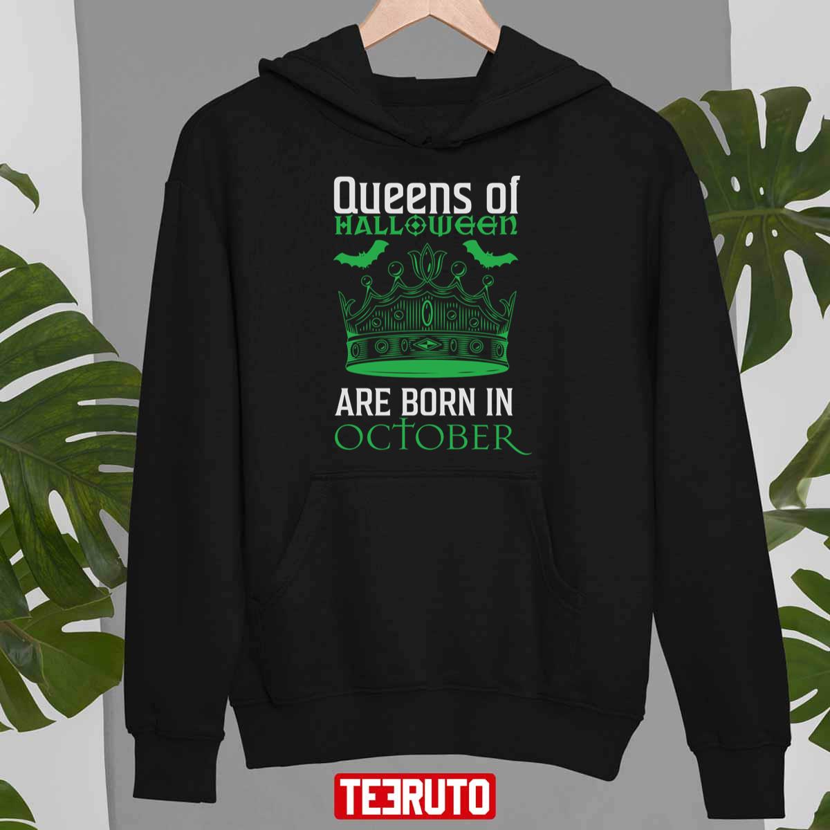 Queens Of Halloween Are Born In October Birthday Girl Quotes Unisex Sweatshirt