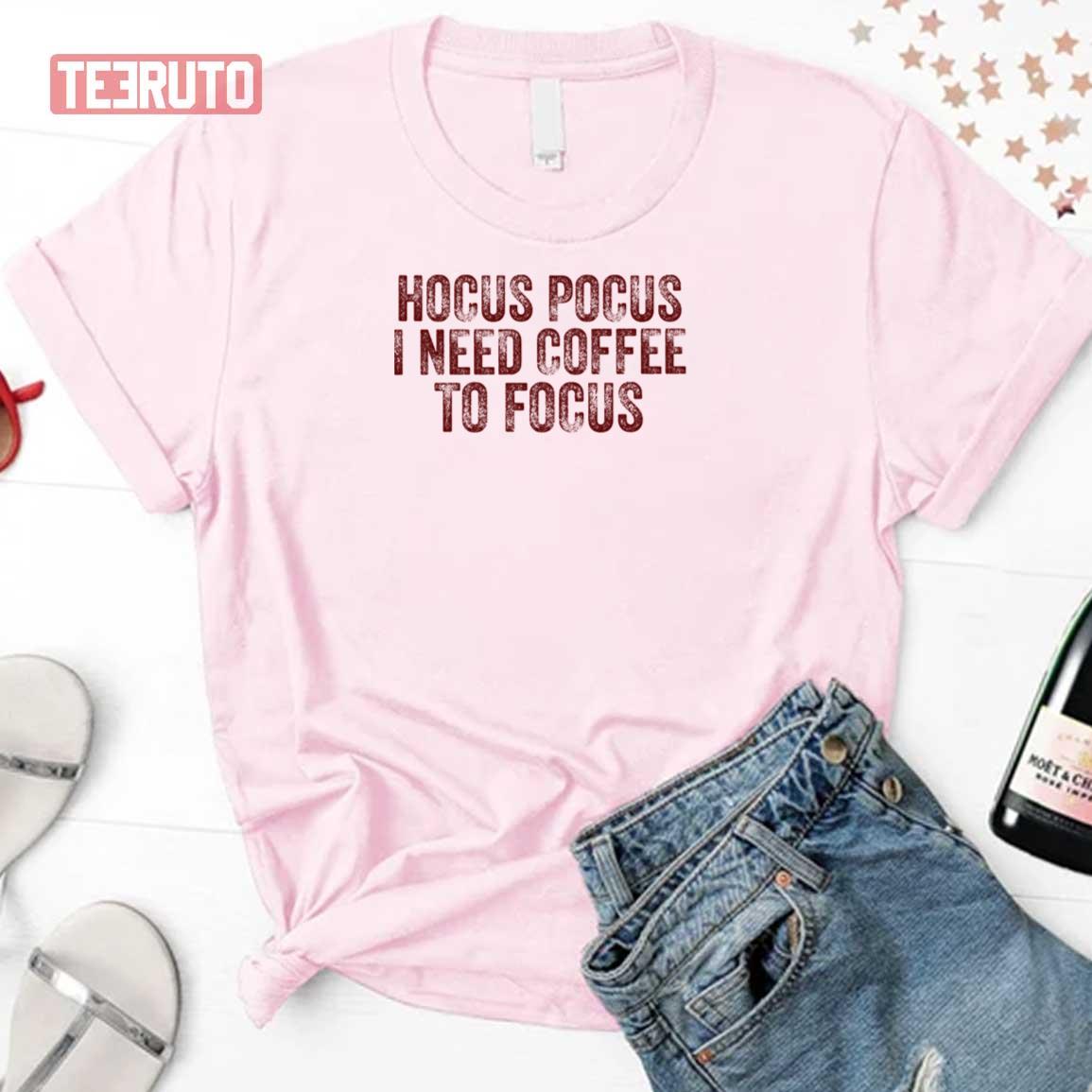 Quote Hocus Pocus I Need Coffeee Halloween Unisex T-Shirt