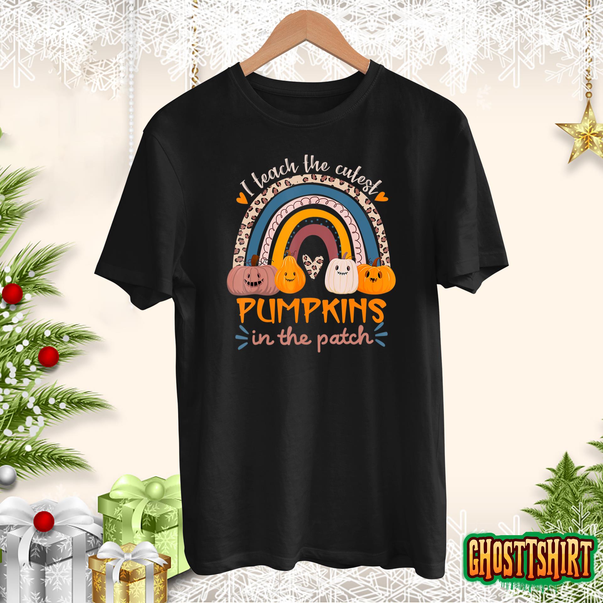 Rainbow I Teach The Cutest Pumpkins In The Patch Fall Season T-Shirt