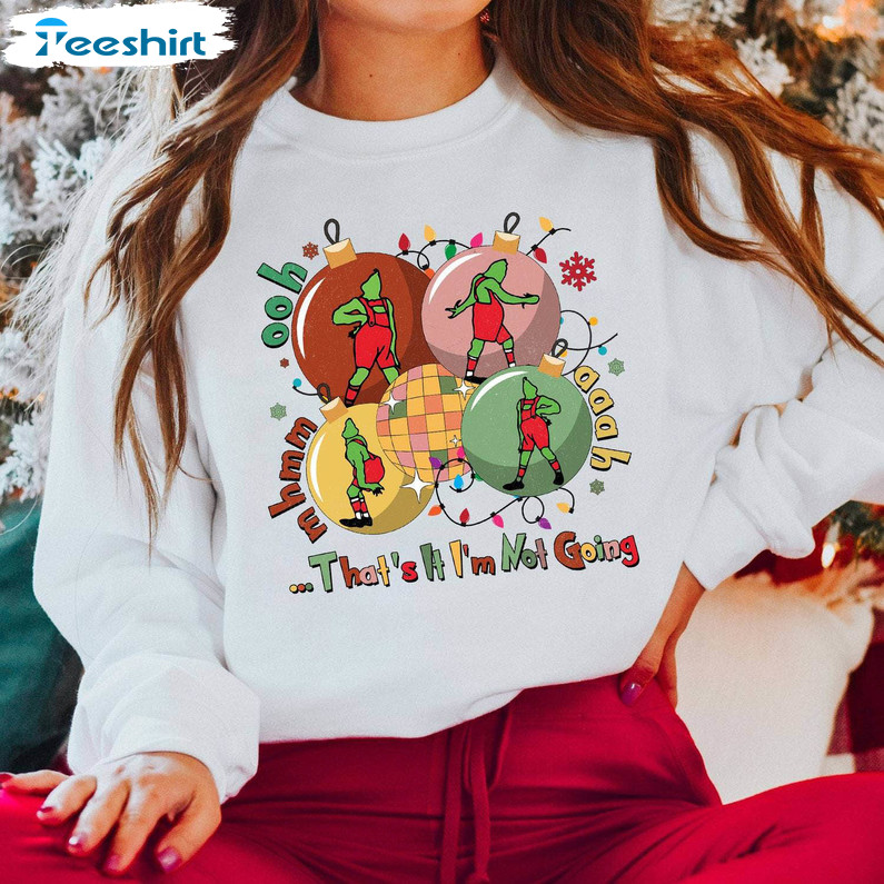 Retro That’s It I’m Not Going Shirt, Christmas Funny Unisex Hoodie Crewneck