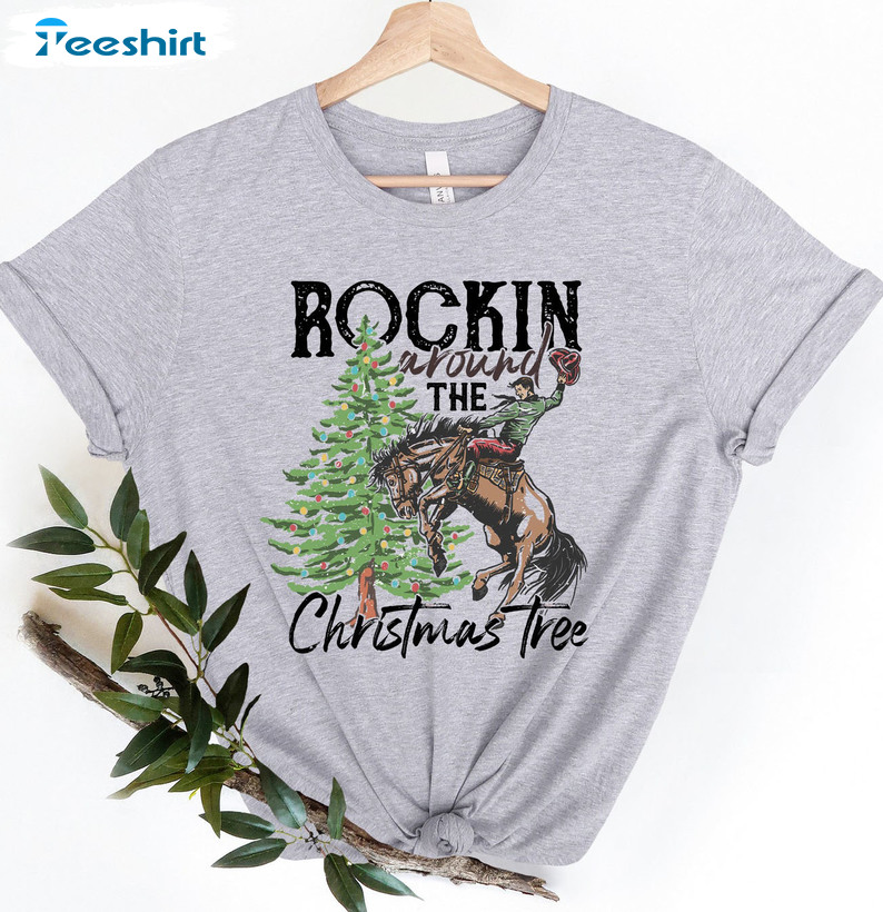 Rocking Around The Christmas Tree Shirt – Christmas Western Crewneck Unisex T-shirt Vintage Style