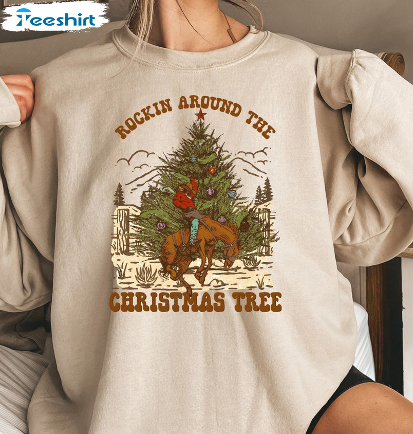 Rocking Around The Christmas Tree Shirt – Cowboy Christmas Long Sleeve Sweatshirt