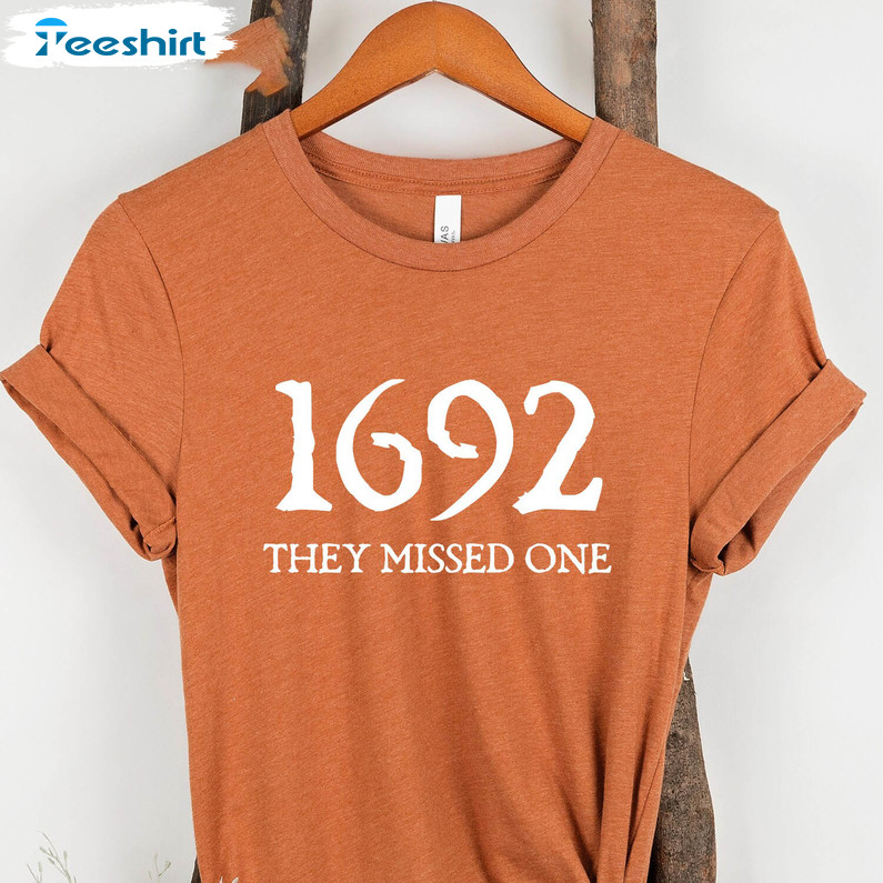 Salem Witch Vintage Shirt, 1692 They Missed One Halloween Unisex T-shirt Unisex Hoodie