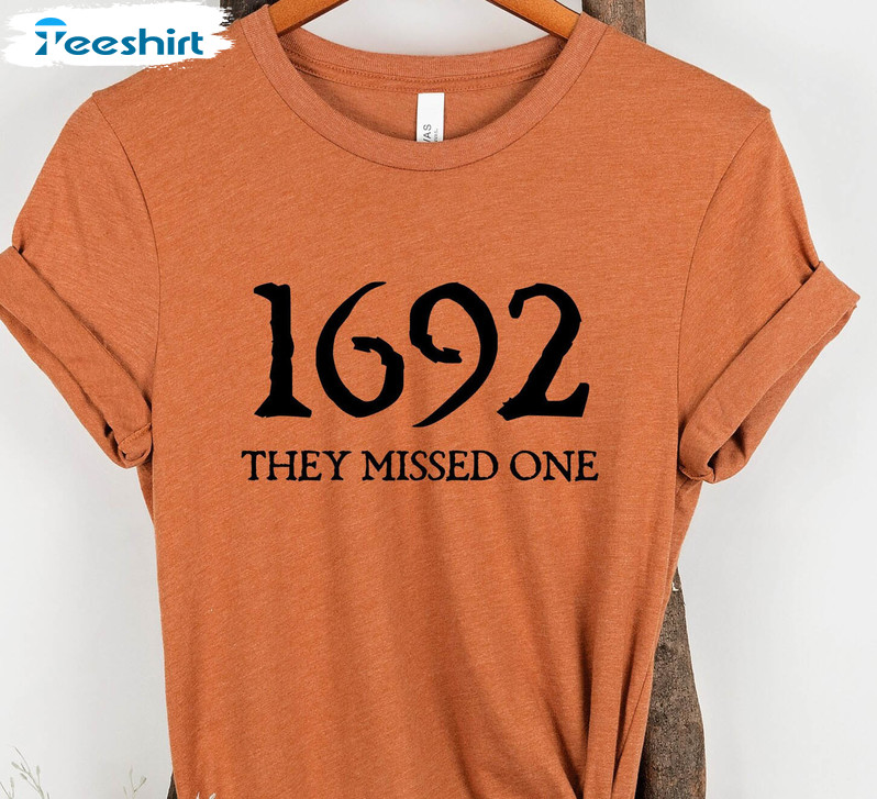 Salem Witch Vintage Shirt, 1692 They Missed One Halloween Unisex T-shirt Unisex Hoodie