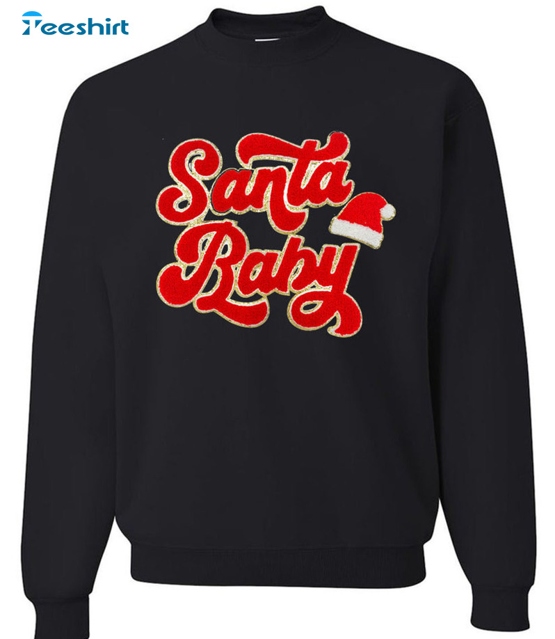 Santa Baby Shirt – Christmas Sweatshirt Short Sleeve