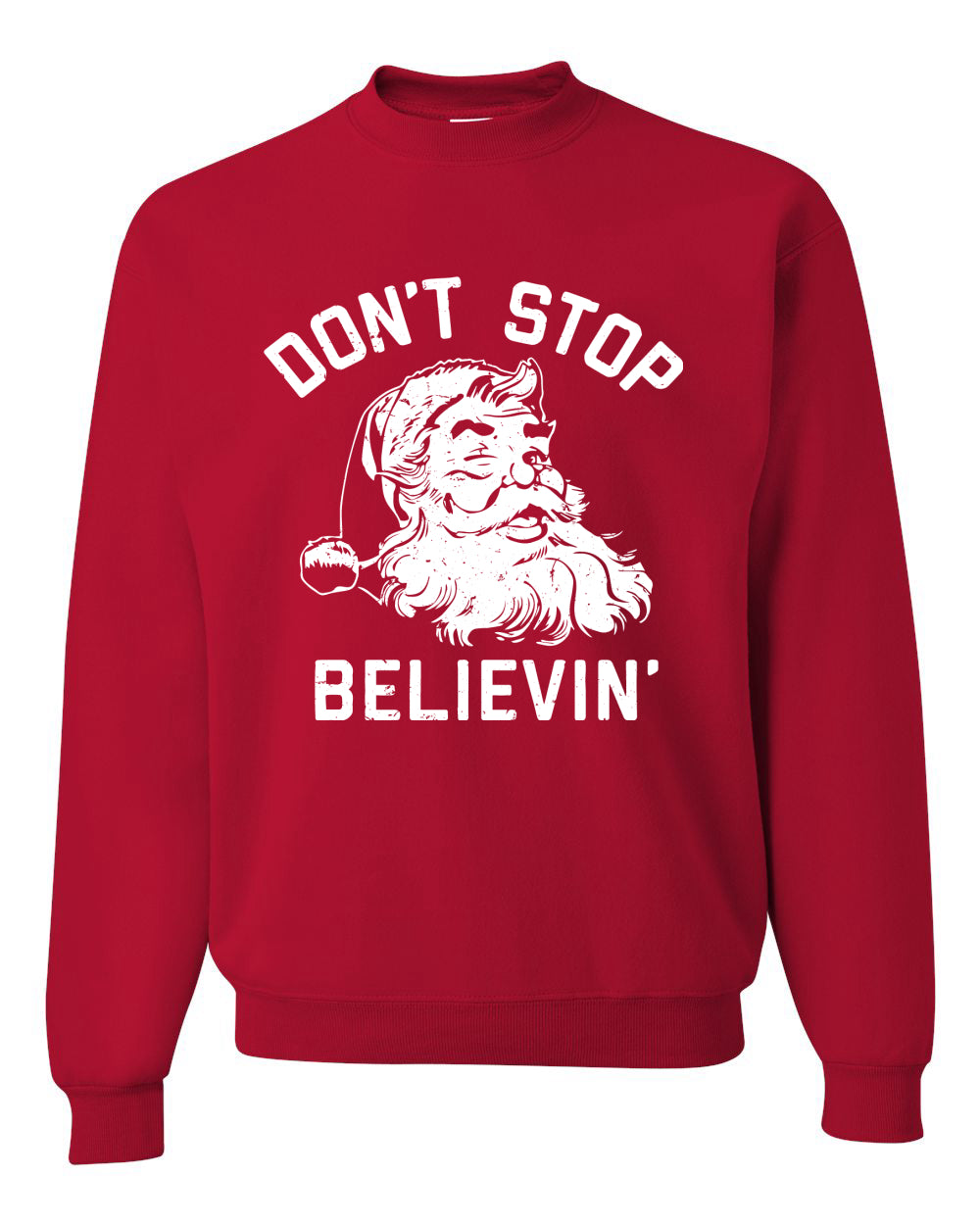 Santa Claus Don’t Stop Believin’ Ugly Christmas Sweater Unisex Crewneck Graphic Sweatshirt- Best Christmas Gifts 2023