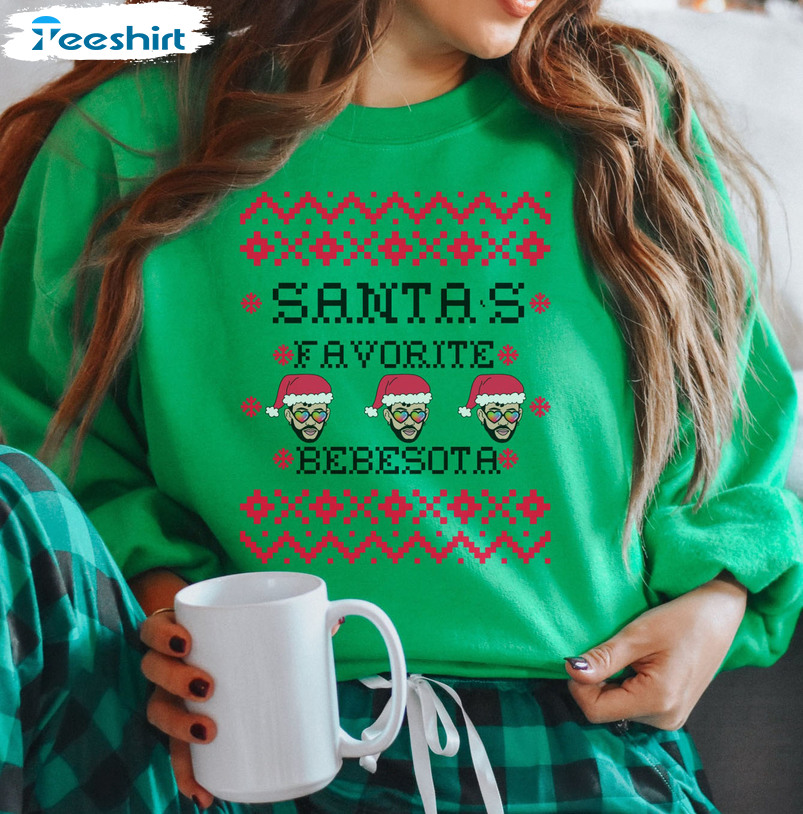 Santa Favorite Bebesota Shirt, Bad Bunny Christmas Crewneck Sweatshirt