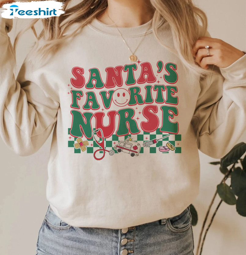 Santa Favorite Nurse Christmas Shirt, Nurse Winter Crewneck Unisex Hoodie