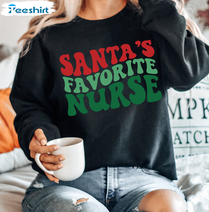 Santa Favorite Nurse Shirt, Christmas Holiday Unisex T-shirt Long Sleeve