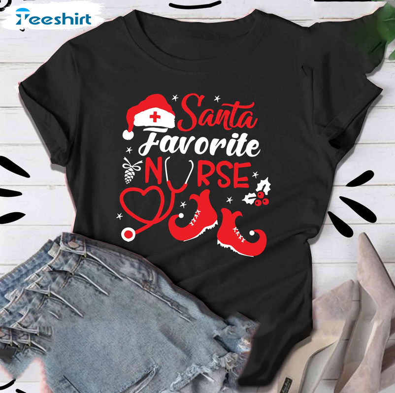 Santa Favorite Nurse Shirt, Christmas Nurse Sweatshirt Hoodie