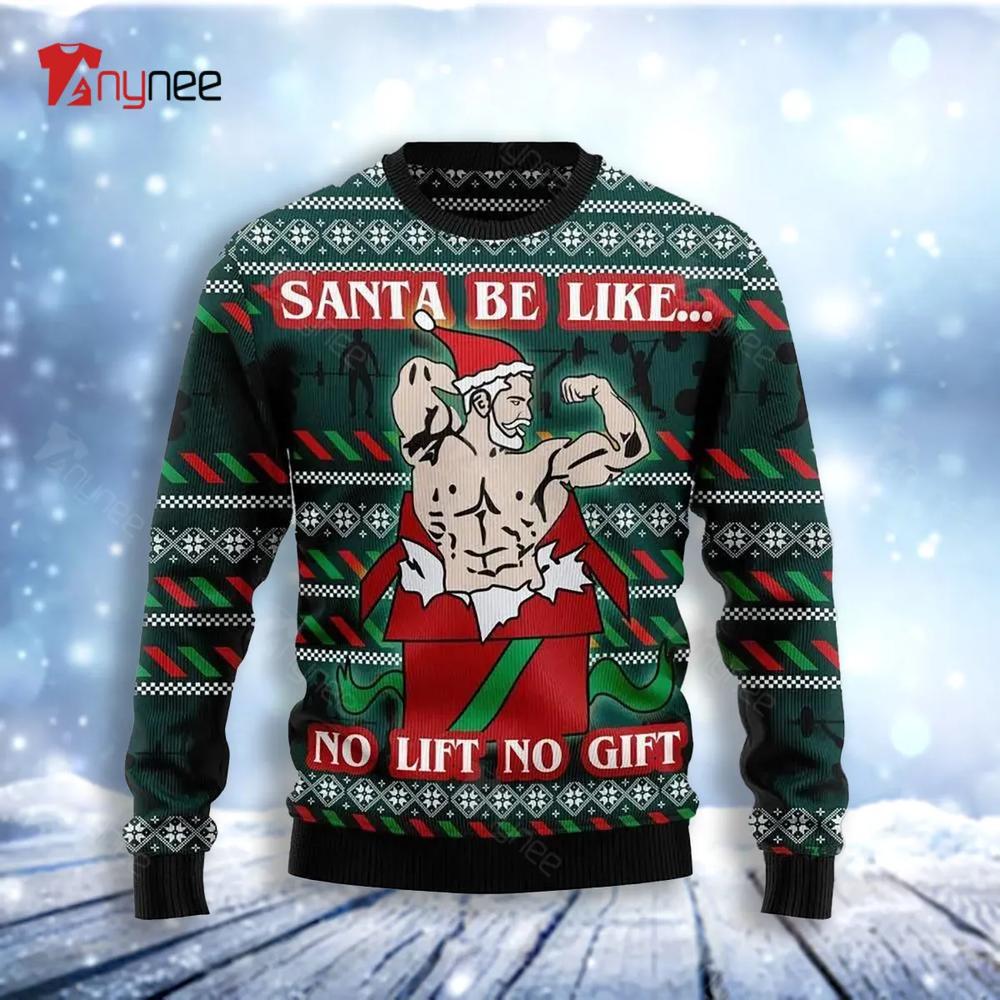 Santa No Lift No Gift Ugly Christmas Sweater- Best Christmas Gifts 2023