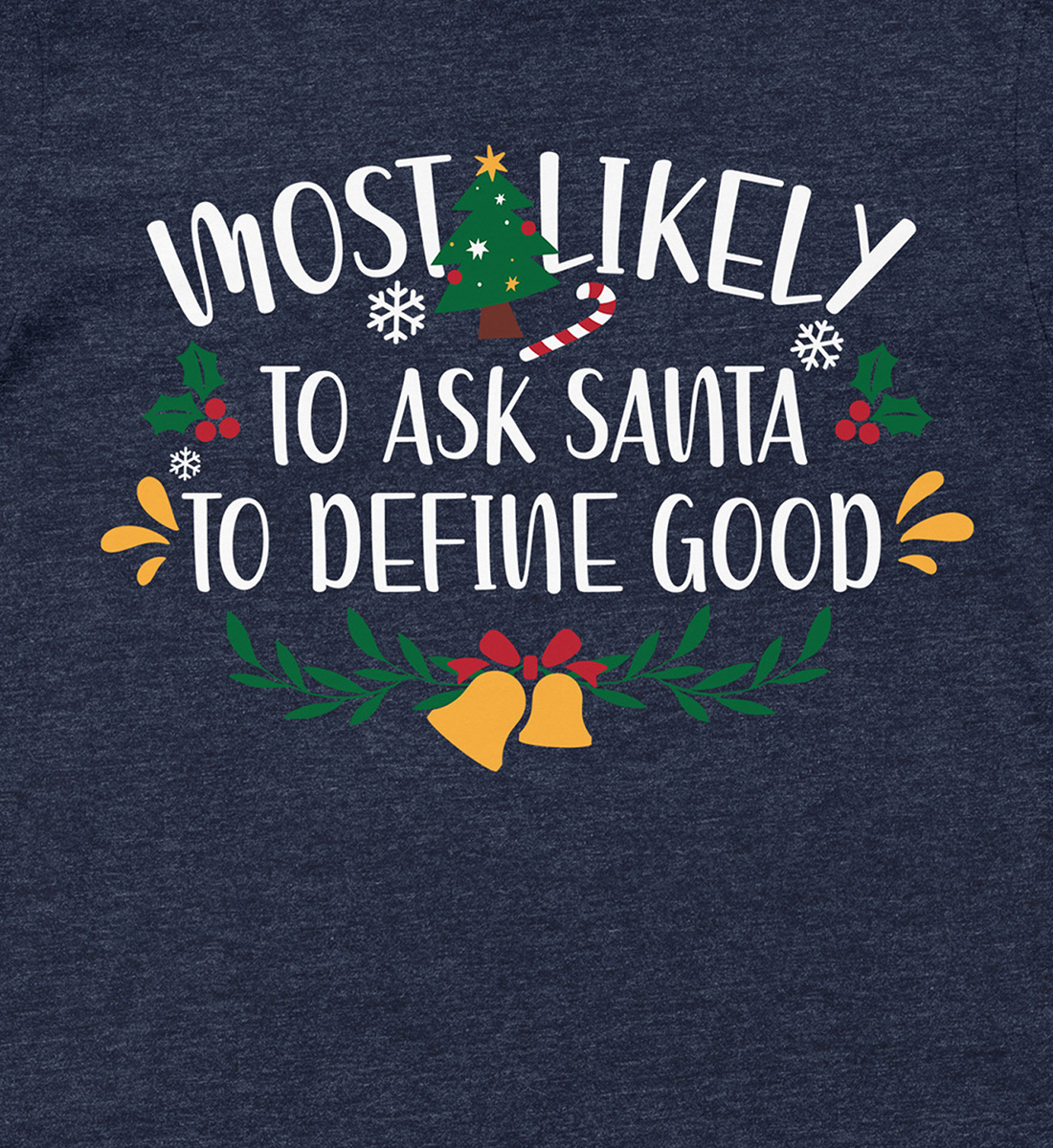 Santa’s ‘Define Good’ Quirky Xmas Shirt