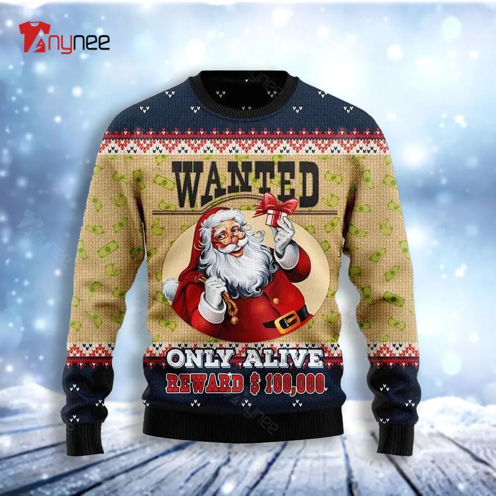 Satan Claus Wanted Only Alive Ugly Christmas Sweater- Best Christmas Gifts 2023