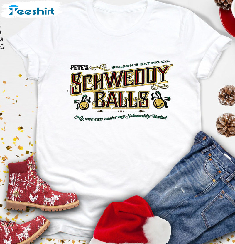 Schweddy Balls Christmas Sweatshirt Hoodie Long Sleeve T-Shirt, Funny Christmas Shirt