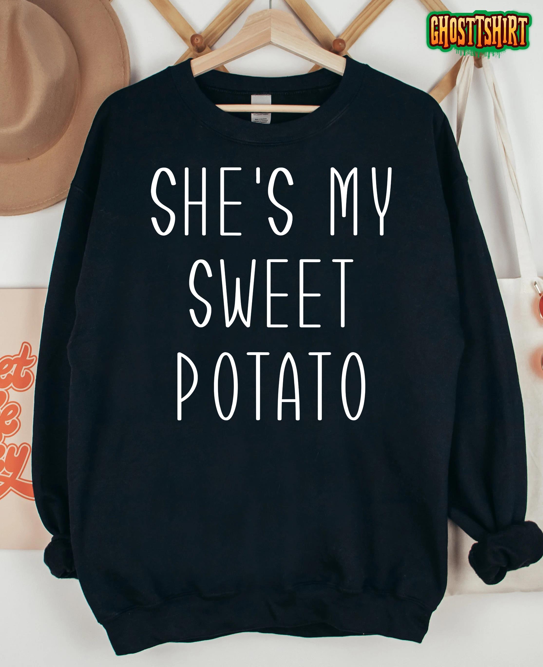 She’s my sweet potato I yam for matching couple thanksgiving T-Shirt