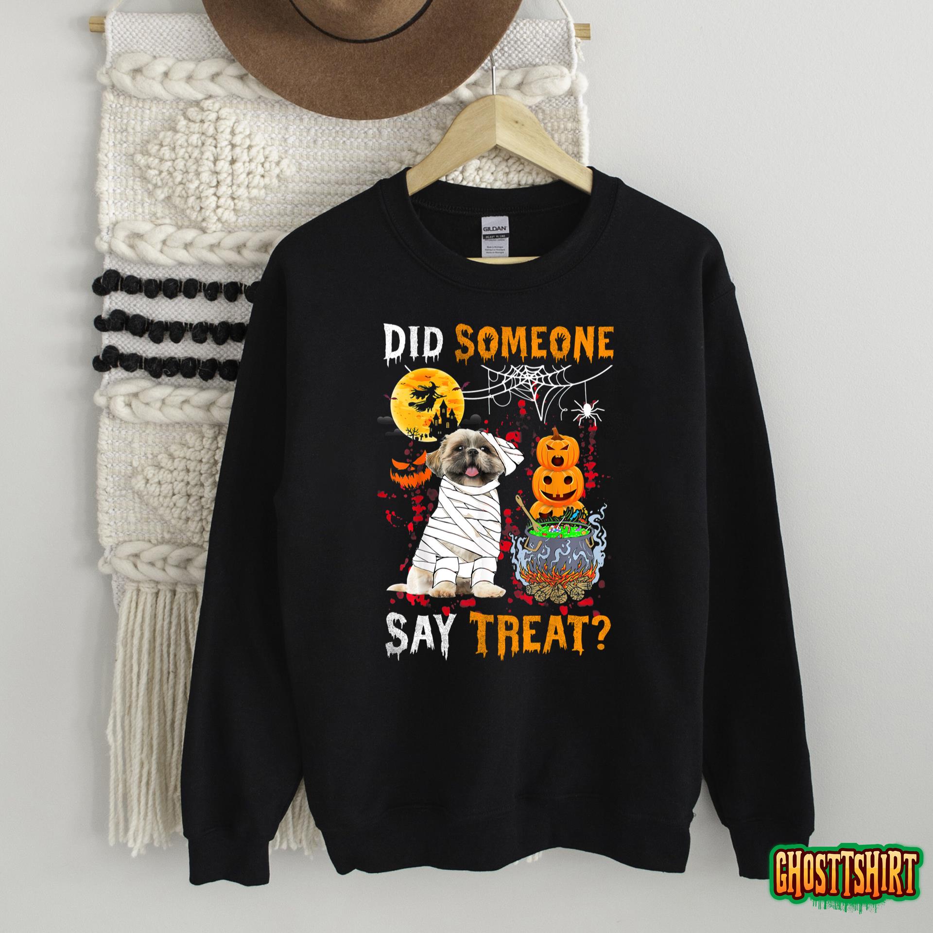 Shih Tzu Dog Halloween Did Someone Say Treat Sweatshirt