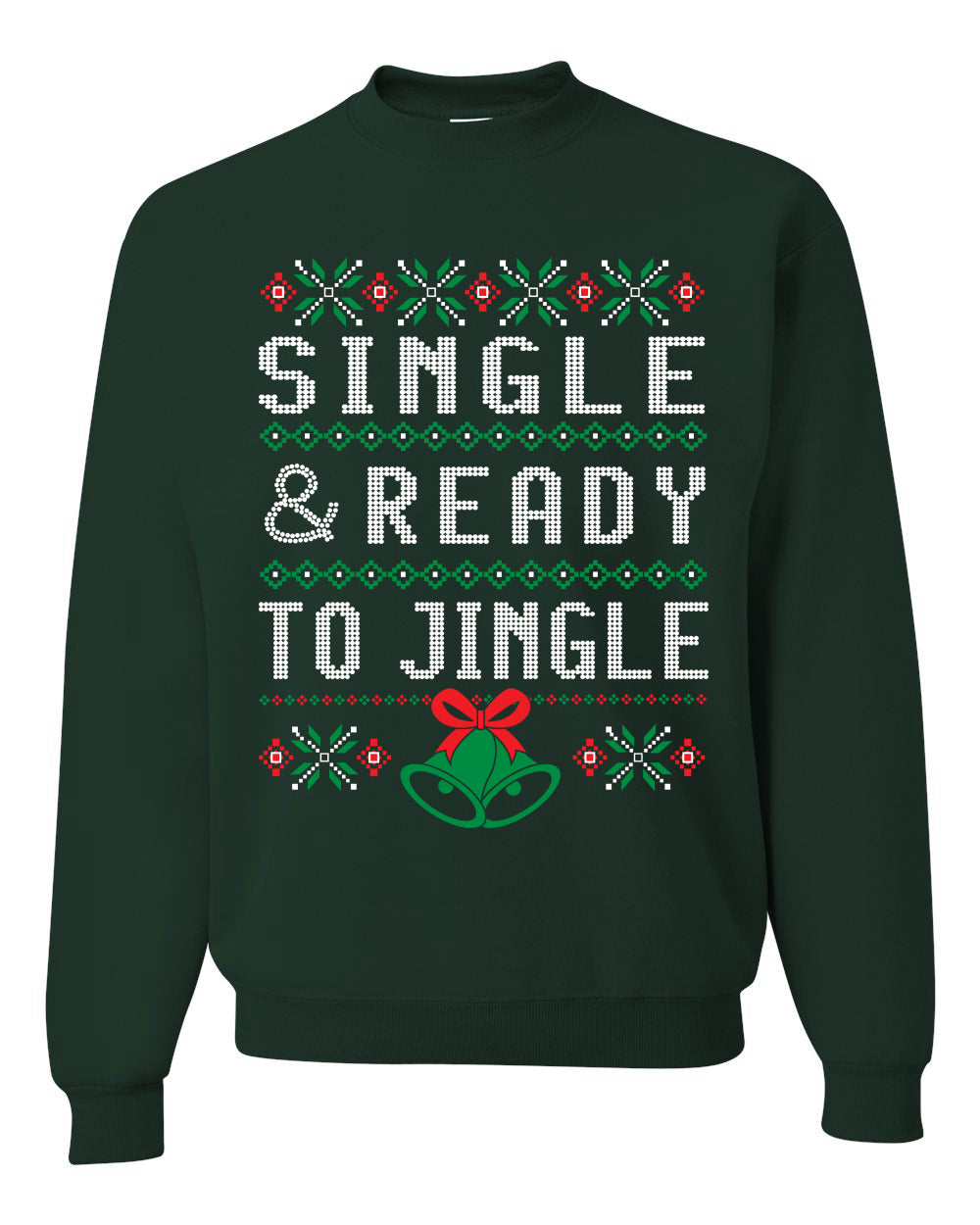 Single and Ready to Jingle Merry Ugly Christmas Sweater Unisex Crewneck Graphic Sweatshirt- Best Christmas Gifts 2023