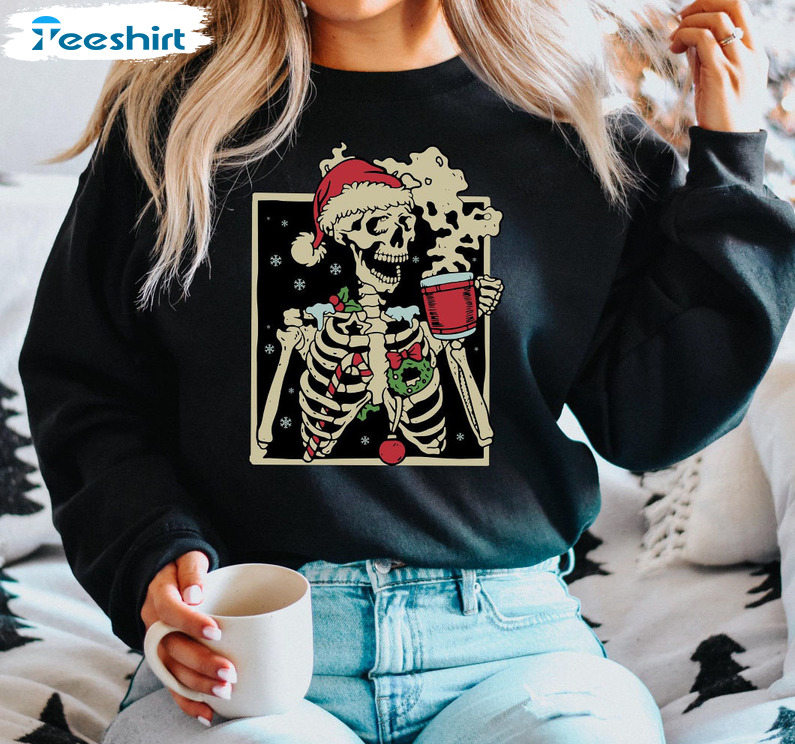 Skeleton Christmas Sweatshirt – Sarcastic Christmas Coffee Short Sleeve Sweater