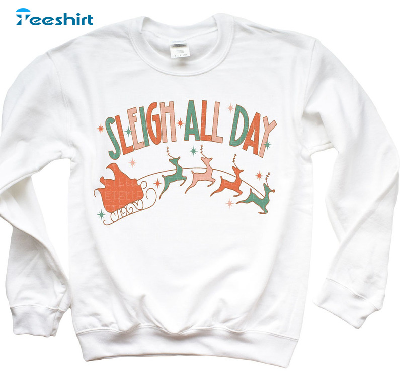 Sleigh All Day Sweatshirt, Christmas Groovy Santa Reindeer Unisex T-shirt Crewneck