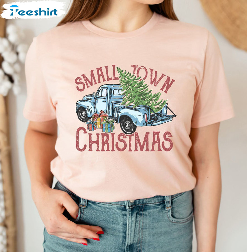 Small Town Christmas Shirt – Hometown Farm Truck Vintage Short Sleeve Crewneck