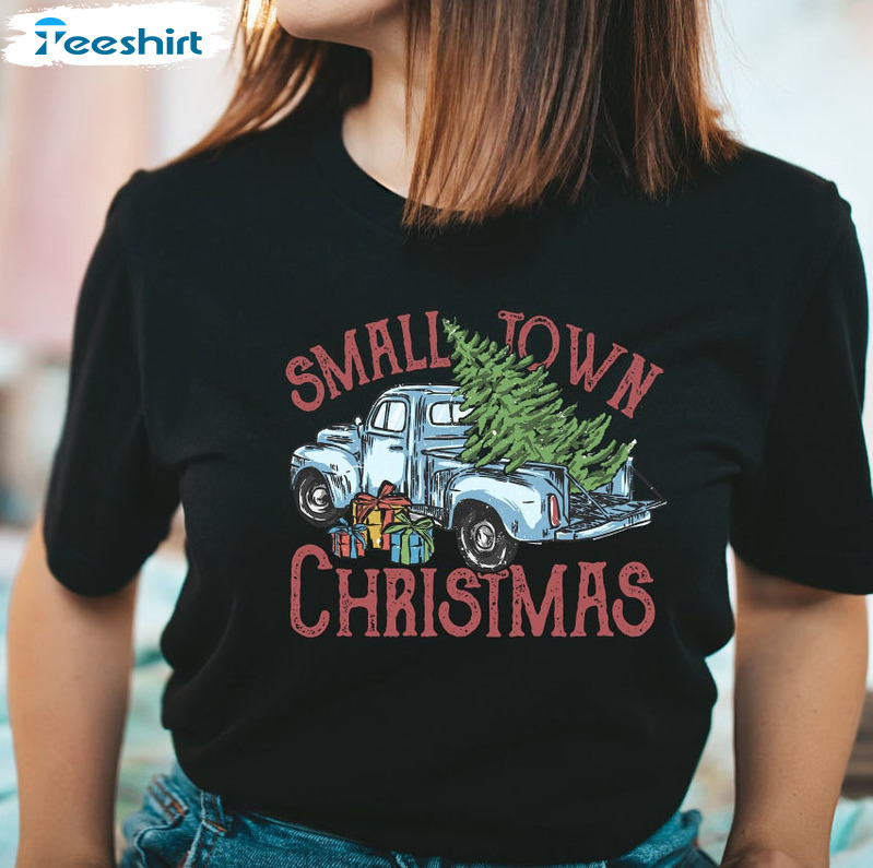 Small Town Christmas Shirt – Hometown Farm Truck Vintage Short Sleeve Crewneck