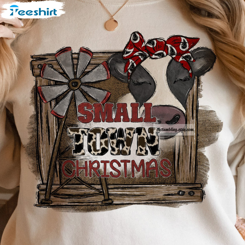 Small Town Christmas Shirt – Sublimation Cow Tee Tops Unisex Hoodie