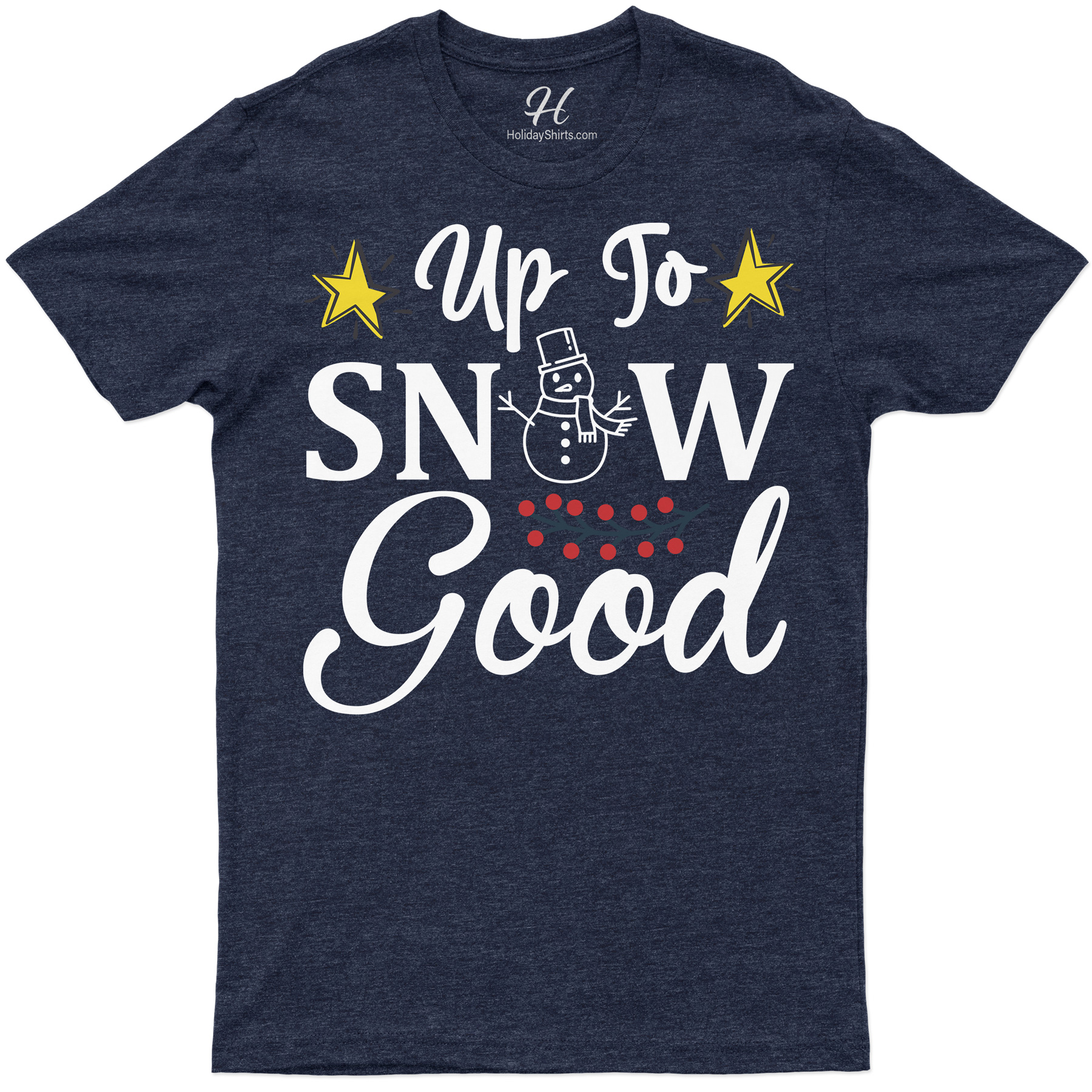 Snow Good Fun: Christmas Shirt