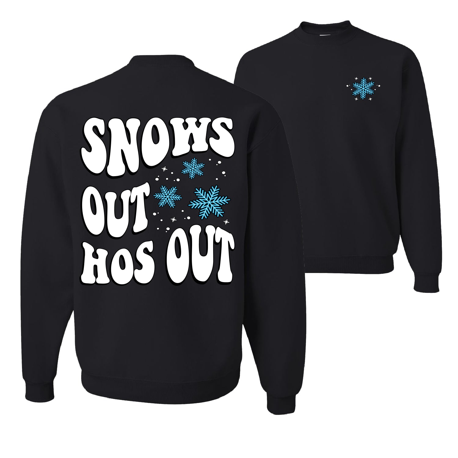 Snows Out Ho’s Out Ugly Christmas Sweater Unisex Crewneck Graphic Sweatshirt- Best Christmas Gifts 2023